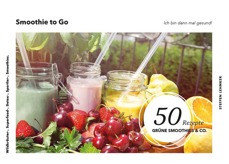 Produktbild: Smoothie to Go - Ich bin dann mal gesund!
