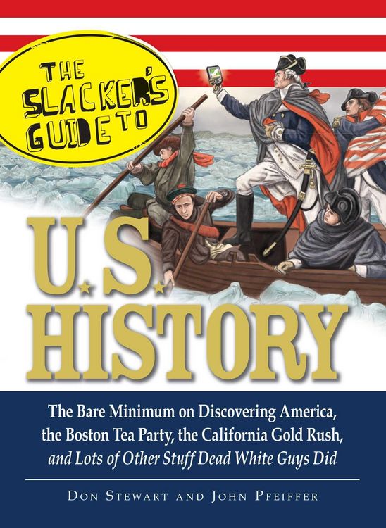 Produktbild: The Slackers Guide to U.S. History