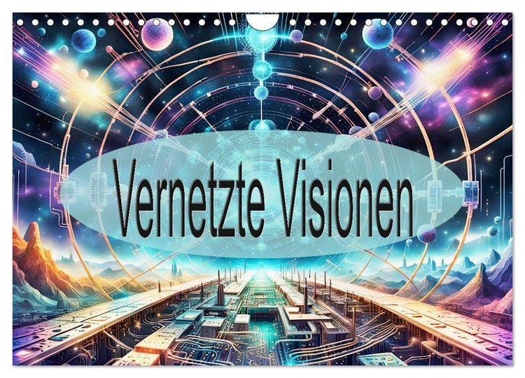 Produktbild: Vernetzte Visionen (Wandkalender 2026 DIN A4 quer), CALVENDO Monatskalender