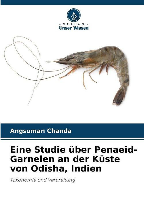 Produktbild: Eine Studie &uuml;ber Penaeid-Garnelen an der K&uuml;ste von Odisha, Indien