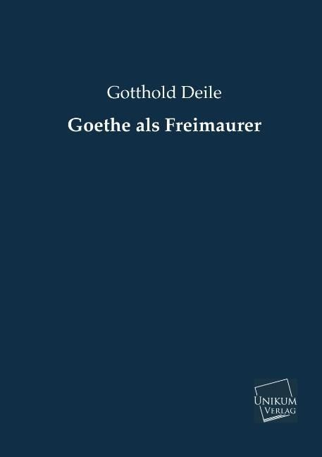 Produktbild: Deile, G: Goethe als Freimaurer