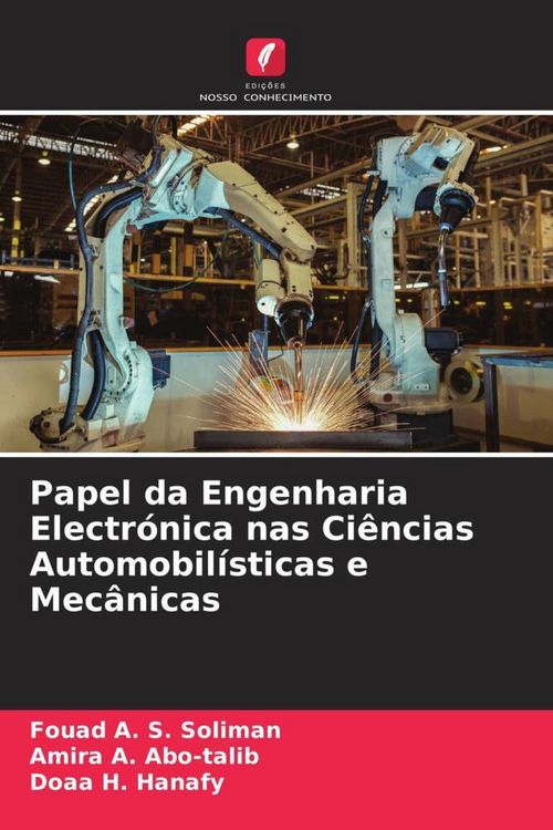 Produktbild: Papel da Engenharia Electr&oacute;nica nas Ci&ecirc;ncias Automobil&iacute;sticas e Mec&acirc;nicas