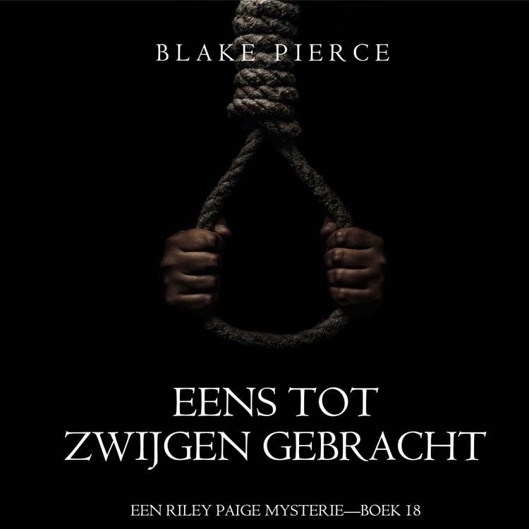 Produktbild: Eens Tot Zwijgen Gebracht (Een Riley Paige Mysterie&mdash;Boek 18)