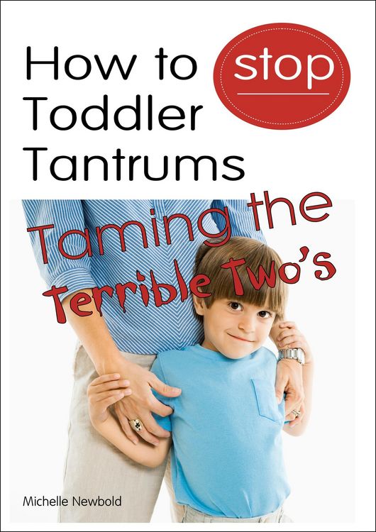 Produktbild: How To Stop Toddler Tantrums: Taming The Terrible Two's