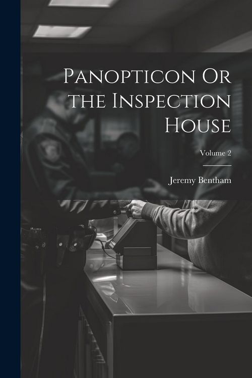 Produktbild: Panopticon Or the Inspection House; Volume 2