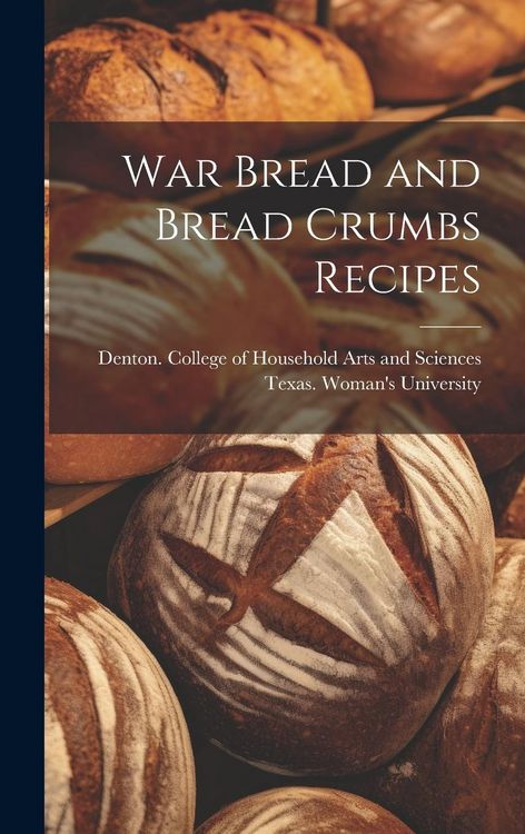 Produktbild: War Bread and Bread Crumbs Recipes