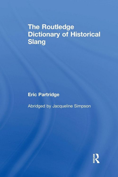 Produktbild: The Routledge Dictionary of Historical Slang