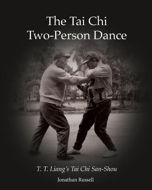Produktbild: The Tai Chi Two-Person Dance: T. T. Liang's Tai Chi San-Shou