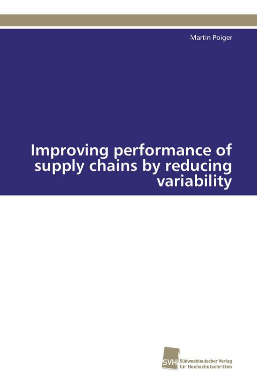 Produktbild: Improving performance of supply chains by reducing variability