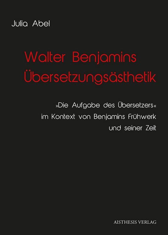 Produktbild: Walter Benjamins &Uuml;bersetzungs&auml;sthetik