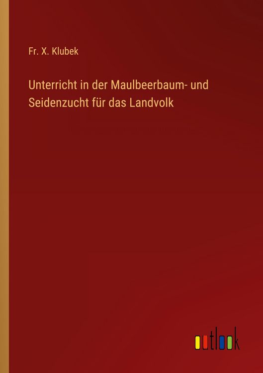 Produktbild: Unterricht in der Maulbeerbaum- und Seidenzucht f&uuml;r das Landvolk