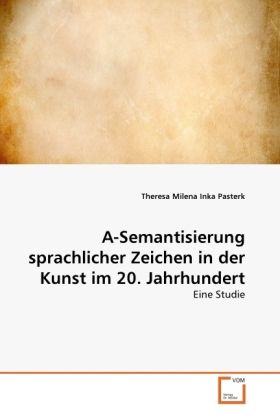 Produktbild: Pasterk, T: A-Semantisierung sprachlicher Zeichen in der Kun