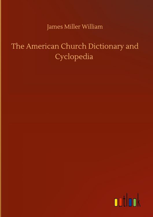 Produktbild: The American Church Dictionary and Cyclopedia