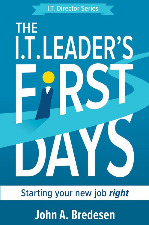 Produktbild: The I.T. Leader's First Days (The I.T. Director Series, #1)