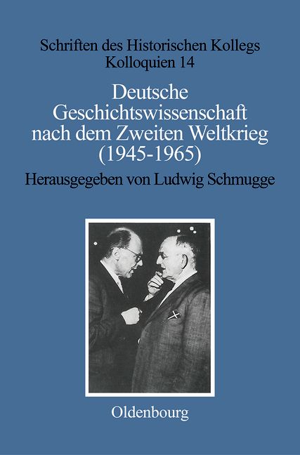 Produktbild: Deutsche Geschichtswissenschaft nach dem Zweiten Weltkrieg (1945&ndash;1965)