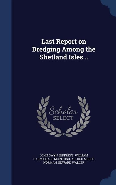 Produktbild: Last Report on Dredging Among the Shetland Isles ..