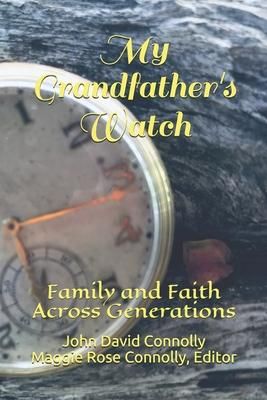 Produktbild: My Grandfather's Watch: Family and Faith Across Generations