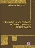 Produktbild: Feodalite ve Klasik D&ouml;nem Osmanli &Uuml;retim Tarzi