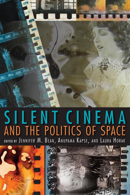 Produktbild: Silent Cinema and the Politics of Space