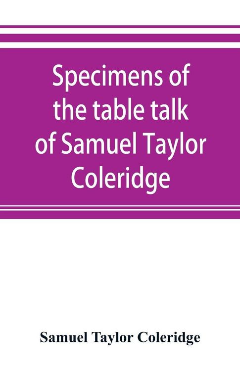 Produktbild: Specimens of the table talk of Samuel Taylor Coleridge