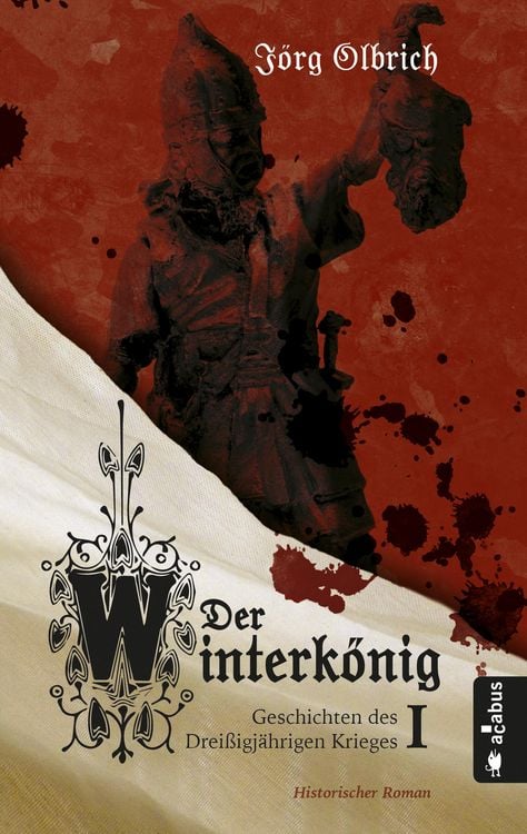 Produktbild: Der Winterk&ouml;nig. Geschichten des Drei&szlig;igj&auml;hrigen Krieges