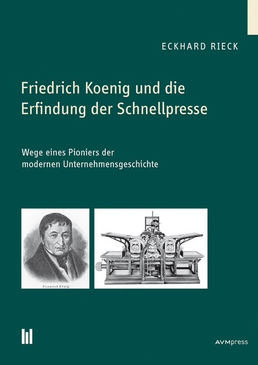 Produktbild: Friedrich Koenig und die Erfindung der Schnellpresse