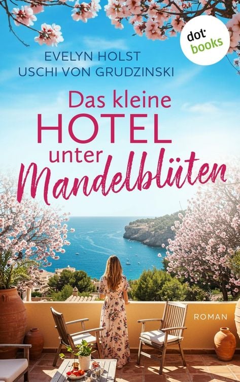 Produktbild: Das kleine Hotel unter Mandelbl&uuml;ten - oder: K&uuml;sse unter Mandelbl&uuml;ten