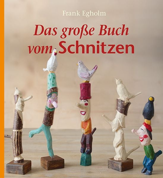 Produktbild: Das gro&szlig;e Buch vom Schnitzen