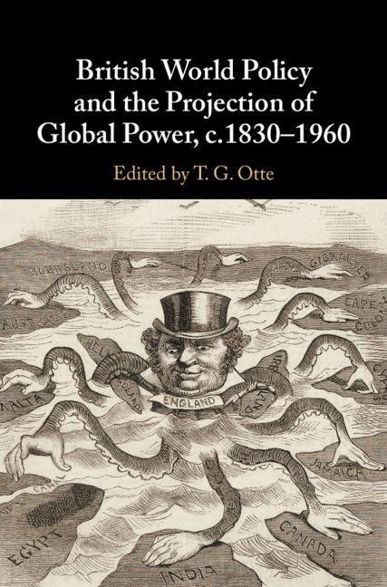 Produktbild: British World Policy and the Projection of Global Power, c.1830-1960