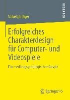 Produktbild: Erfolgreiches Charakterdesign f&uuml;r Computer- und Videospiele