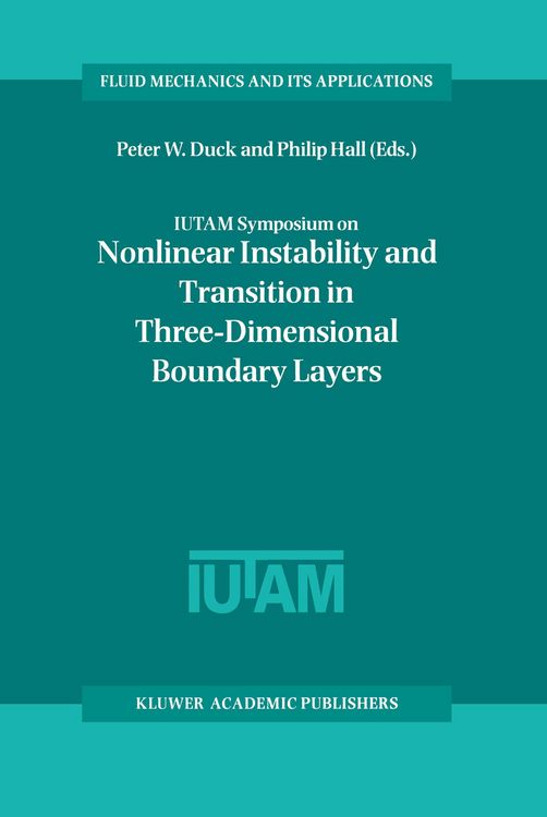 Produktbild: IUTAM Symposium on Nonlinear Instability and Transition in Three-Dimensional Boundary Layers