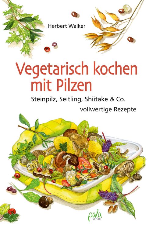 Produktbild: Vegetarisch kochen mit Pilzen