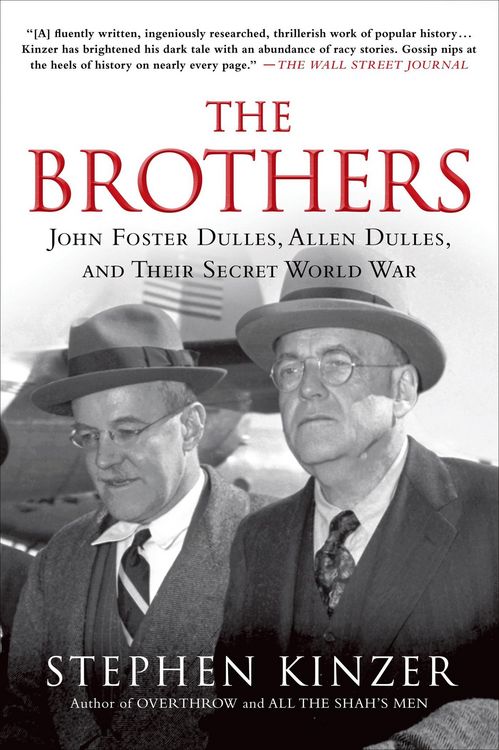 Produktbild: The Brothers: John Foster Dulles, Allen Dulles, and Their Secret World War