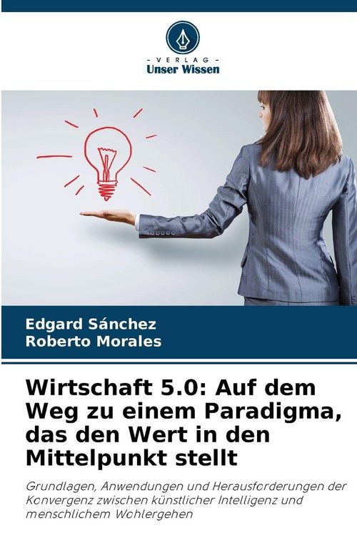Produktbild: Wirtschaft 5.0: Auf dem Weg zu einem Paradigma, das den Wert in den Mittelpunkt stellt