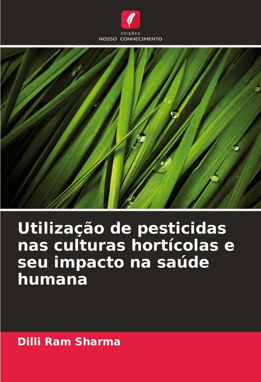 Produktbild: Utiliza&ccedil;&atilde;o de pesticidas nas culturas hort&iacute;colas e seu impacto na sa&uacute;de humana