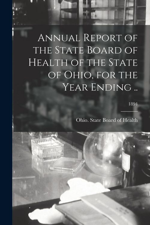 Produktbild: Annual Report of the State Board of Health of the State of Ohio, for the Year Ending ..; 1894