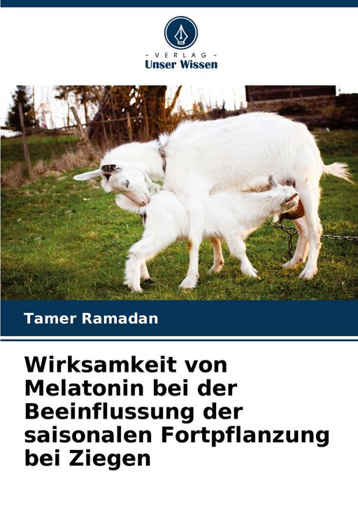 Produktbild: Wirksamkeit von Melatonin bei der Beeinflussung der saisonalen Fortpflanzung bei Ziegen
