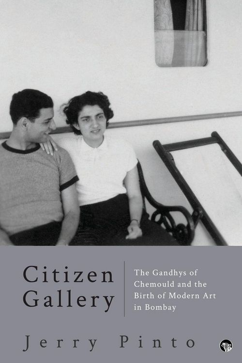 Produktbild: Citizen Gallery the Gandhys of Chemould and the Birth of Modern Art in Bombay