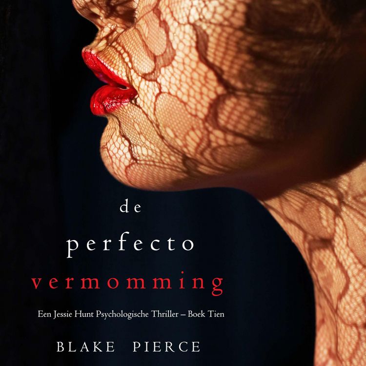 Produktbild: De perfecte vermomming (Een Jessie Hunt Psychologische Thriller &ndash; Boek Tien)