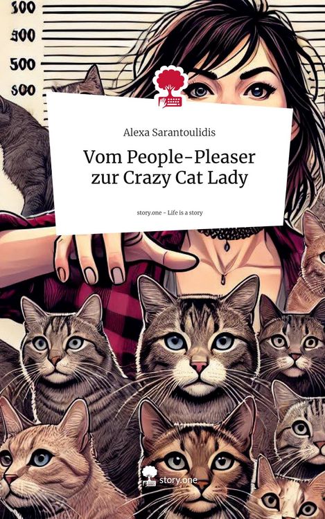 Produktbild: Vom People-Pleaser zur Crazy Cat Lady. Life is a Story - story.one