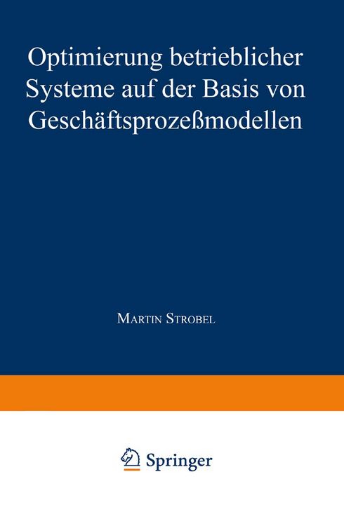 Produktbild: Optimierung betrieblicher Systeme auf der Basis von Gesch&auml;ftsproze&szlig;modellen