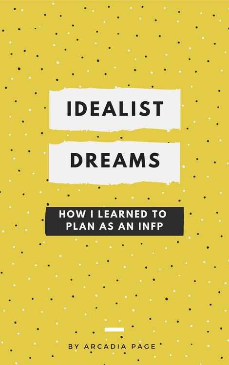 Produktbild: Idealist Dreams: How I Learned to Plan as an INFP