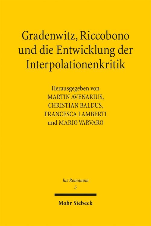 Produktbild: Gradenwitz, Riccobono und die Entwicklung der Interpolationenkritik / Gradenwitz, Riccobono e gli sviluppi della critica interpolazionistica