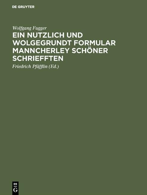 Produktbild: Ein nutzlich und wolgegrundt Formular Manncherley sch&ouml;ner schriefften