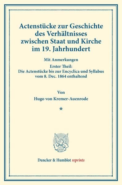 Produktbild: Actenst&uuml;cke zur Geschichte des Verh&auml;ltnisses zwischen Staat und Kirche im 19. Jahrhundert.