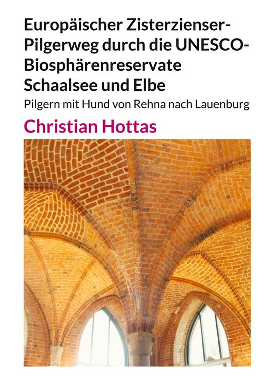 Produktbild: Europ&auml;ischer Zisterzienser-Pilgerweg durch die UNESCO-Biosph&auml;renreservate Schaalsee und Elbe