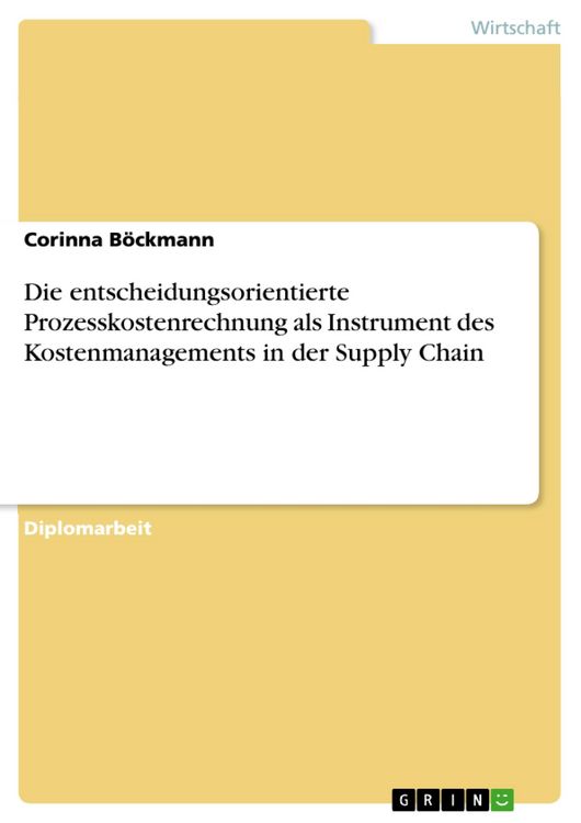Produktbild: Die entscheidungsorientierte Prozesskostenrechnung als Instrument des Kostenmanagements in der Supply Chain