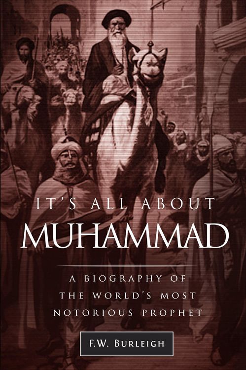 Produktbild: It's All about Muhammad, A Biography of the World's Most Notorious Prophet