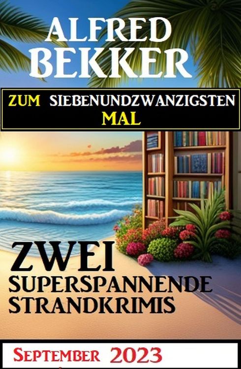 Produktbild: Zum siebenundzwanzigsten Mal zwei superspannende Strandkrimis