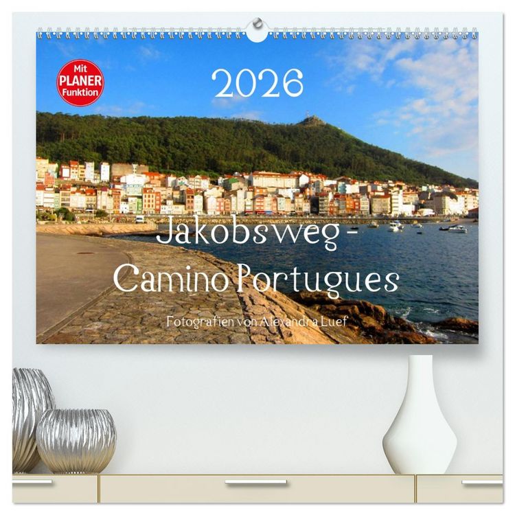 Produktbild: Jakobsweg - Camino Portugues (hochwertiger Premium Wandkalender 2026 DIN A2 quer), Kunstdruck in Hochglanz